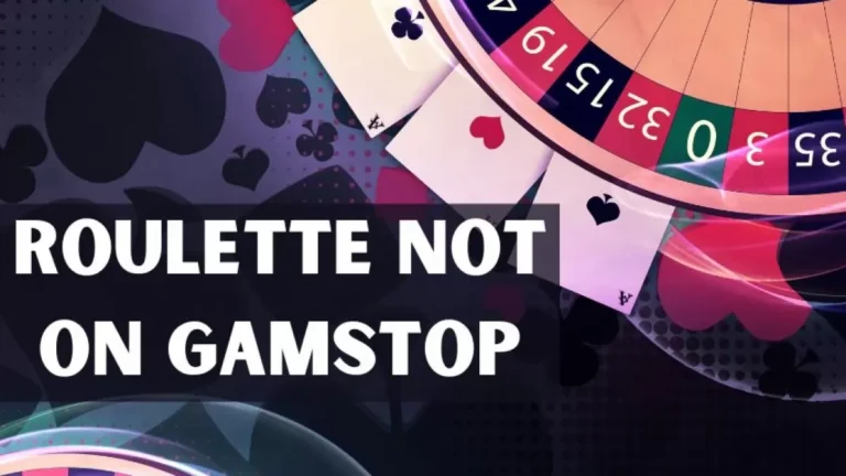 Roulette Not On Gamstop - How To Choose The Best Online Roulette Sites