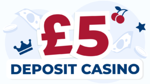 £5 Deposit Casino & Guide To The Best £5 Minimum Deposit Casinos