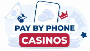 Pay By Phone (Charge to Mobile) Casinos – How To Place A Bet With Your Phone