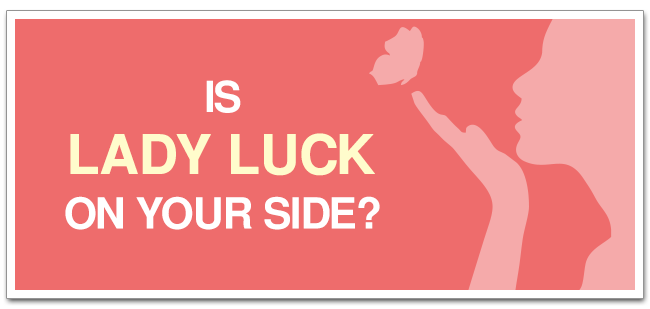 Is Lady Luck On Your Side Today? An Optimum Way To Analyze Casino Odds