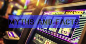 The Myths of Online Slot Machines: Busted!